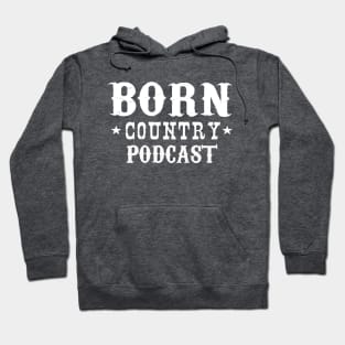 BORN Country Podcast Logo Hoodie